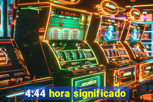 4:44 hora significado